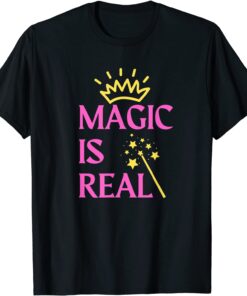 Magic is Real Tee Shirt