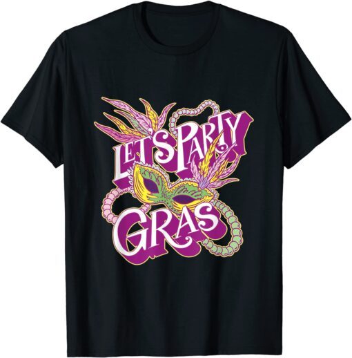 Mardi Gras Lets Party Mask New Orleans Carnival Holiday Classic T-Shirt