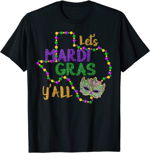 Mardi Gras Y'all Galveston Fun Cute Beads and Mask T-Shirt