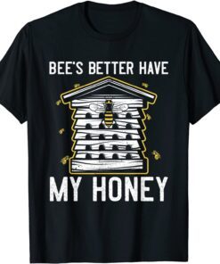 Mens Beekeeping Bee's Better Have My Honey Tee Shirt