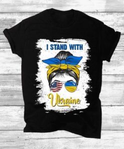 Messy Bun I Stand With Ukraine Ukrainian Flag America Flag Tee Shirt
