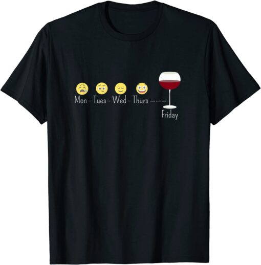 Monday - Thursday Wine Tee Shirt