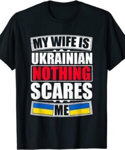 My Wife Is Ukrainian Ukraine Roots Flag American UKR Peace Ukraine T-Shirt