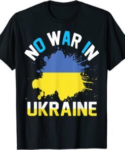 No war in Ukraine We Stand With Ukraine Ukrainian Flag Peace Ukraine Shirt
