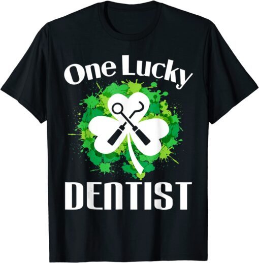 One Lucky Dentist St. Patrick's Day Dental Tee Shirt