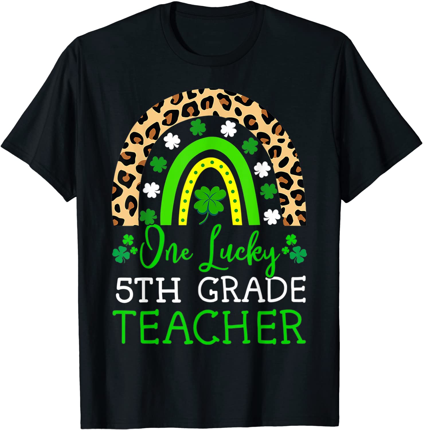 One Lucky To Be A 5th Grade Teacher St Patrick’s Day Leopard Tee Shirt One Lucky To Be A 5th Grade Teacher St Patrick's Day Leopard Tee Shirt