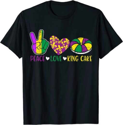 Peace Love King Cake Mardi Gras Festival Party Tee Shirt