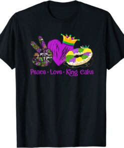 Peace Love King Cake Mardi Gras Party Carnival Tee Shirt