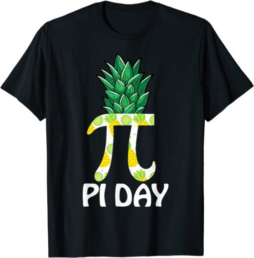 Pi Day Inspire Pineapple Inspire Pi 3 14 National Day Tee Shirt