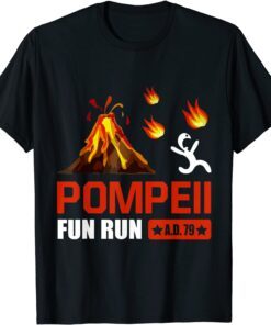 Pompeii Fun Run 79 AD - Volcano Running Tee Shirt