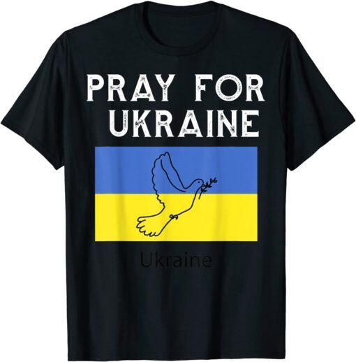 Stop War Pray For Ukraine I With Ukraine Ukrainian Flag America T-Shirt