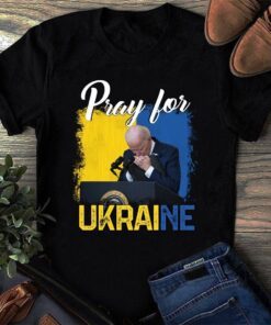 Pray For Ukraine Joe Biden Support Ukraine Tee Shirt