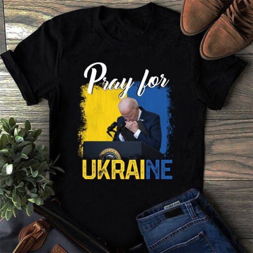 Pray For Ukraine Joe Biden Support Ukraine Tee Shirt