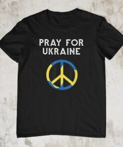 Pray For Ukraine Peace Shirt
