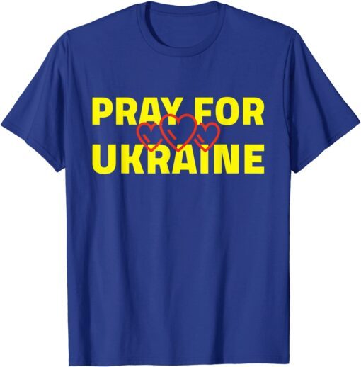 Pray for Ukraine I Stand With Ukraine Pray For Ukraine Tee Shirt