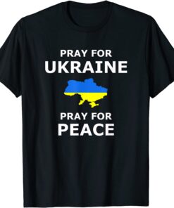 Pray for Ukraine Peace Ukraine Flag Tee Shirt