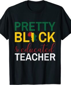 Pretty Black and Educated I Am The Strong African Queen Girl Tee Shirt