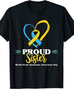 Proud Down Syndrome Sister Awareness Brother Sister Tee Shirt