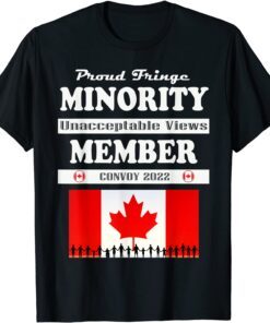 Proud Fringe Minority Member Freedom Convoy 2022 Truckers Tee Shirt