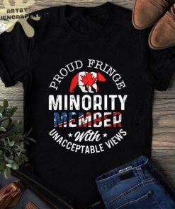 Proud Fringe Minority Member With Unacceptable Views Distressed Freedom Convoy 2022 Tee Shirt