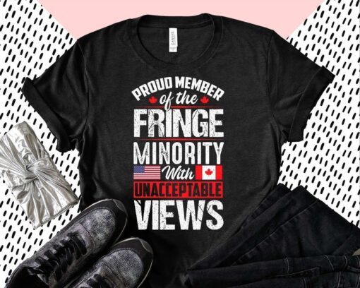 Proud Fringe Minority Member With Unacceptable Views Us Flag Shirt