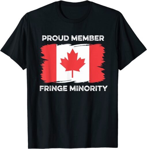 Proud Member Fringe Minority Canadian Truckers Canada Truck Tee Shirt