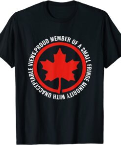 Proud Member Of A Small Fringe Minority Freedom Convoy 2022 Tee Shirt