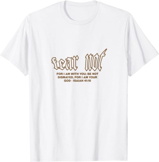 Provision Of Grace, The Fear Not Tee Shirt