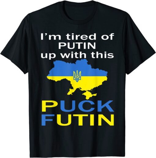 Puck Futin Meme Pround Of Ukrainian Ukraine Map Flag T-Shirt