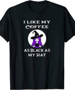 Purple Cheeky Witch I Like My Coffee as Black as my Hat Tee Shirt