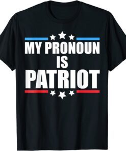 Republican My Pronoun Is Patriot Pro Trump 2022 Tee Shirt