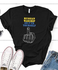 Russian Warship Go F Yourself Ukraine Flag Free Ukraine Shirt