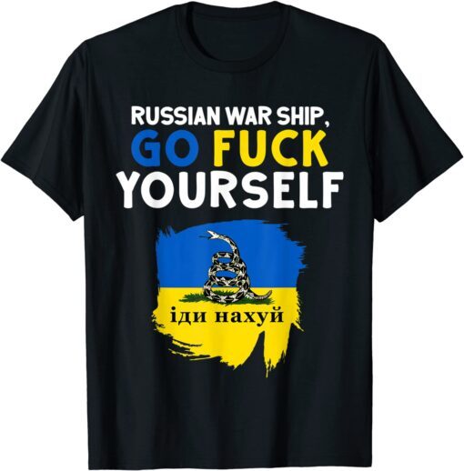 Russian Warship Go Fuck Yourself Tee T-Shirt