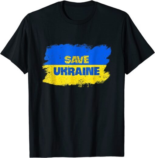 Save Ukraine I Stand With Ukraine Ukrainian Flag Tee Shirt