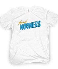 Send Nooners Tee Shirt