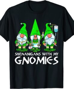 Shenanigans With My Gnomies Nurse St Patrick's Day Gnomes Tee Shirt