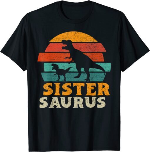 Sistersaurus T rex Dinosaur Sister Saurus Family Matching Tee Shirt