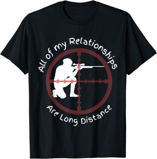 Sniper Long Distance Relationship Shooting Tee Shirt