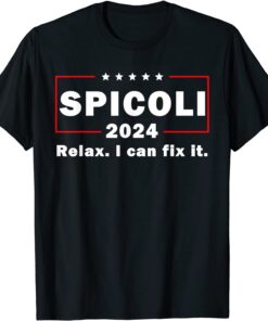 Spicoli 2024 relax I can fix it T-Shirt