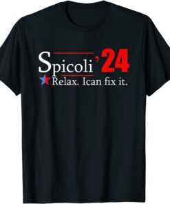 Spicoli for President - Relax I can Fix It Tee Shirt