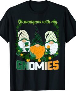 St Patrick's Day shenanigans Gnomies Gnome Shamrock Irish Tee Shirt