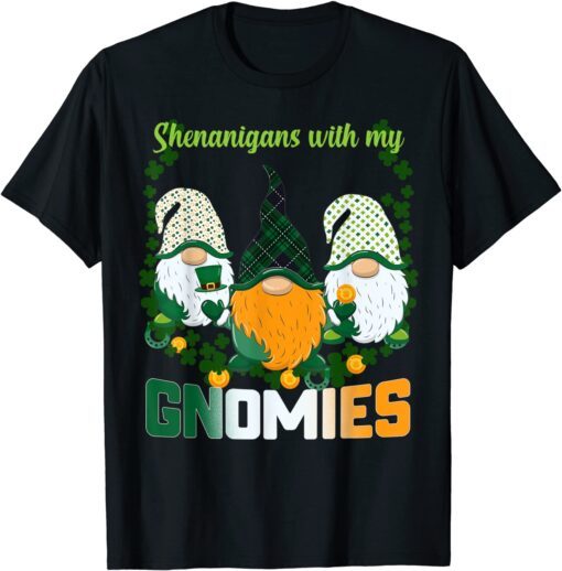 St Patrick's Day shenanigans Gnomies Gnome Shamrock Irish Tee Shirt