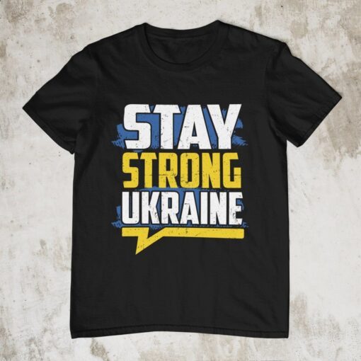 Stay Strong Ukraine Peace Ukraine Shirt