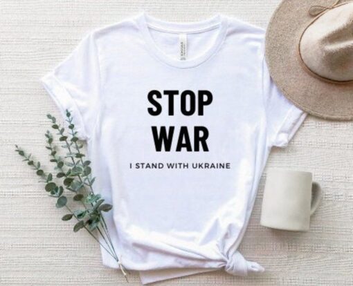 Stop War I Stand With Ukraine Stop Putin Shirt