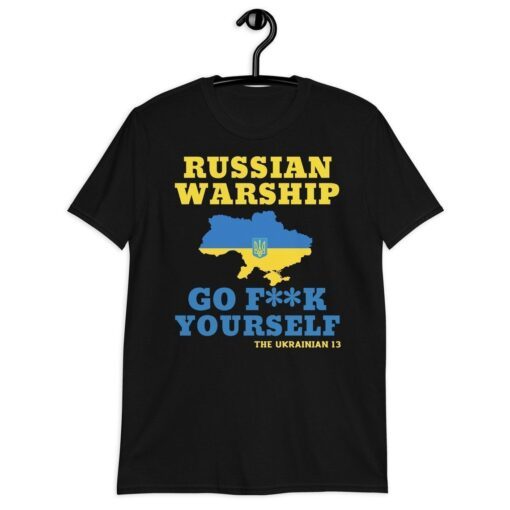 Free Ukraine Russian Warship Go Fuck Yourself Shirt