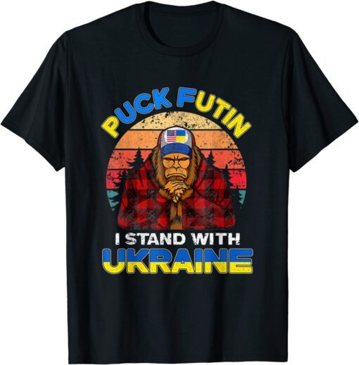 Support Ukraine Puck Futin I Stand With Ukraine Flag Bigfoot Tee Shirt