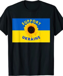 Support Ukraine , The Sunflower Is National Flower Of Ukraine T-Shirt