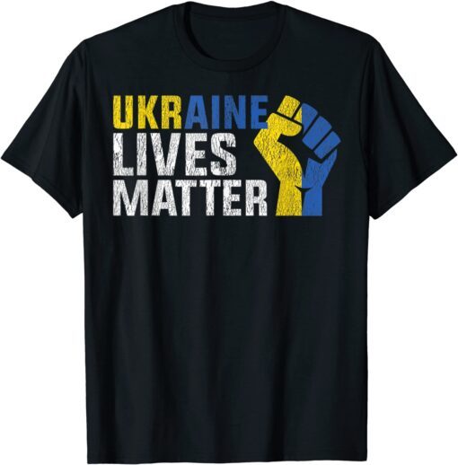 Support Ukraine, Ukraine Lives Matter Save Ukraine Tee Shirt