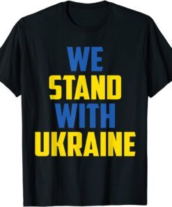 Support Ukraine We Stand With Ukraine Ukrainian Flag Classic Shirt