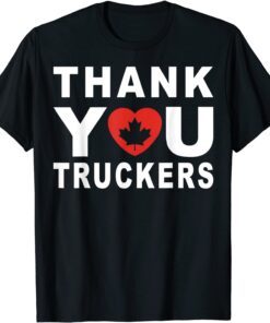 Thank You Truckers Canada Flag Freedom Convoy 2022 Tee Shirt